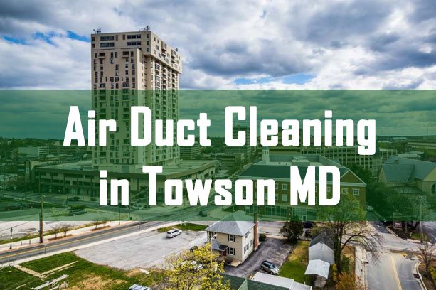 Air Duct Cleaning in Towson, MD