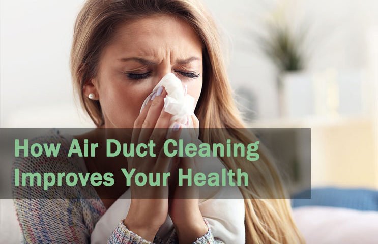Air Duct Cleaning improves your health
